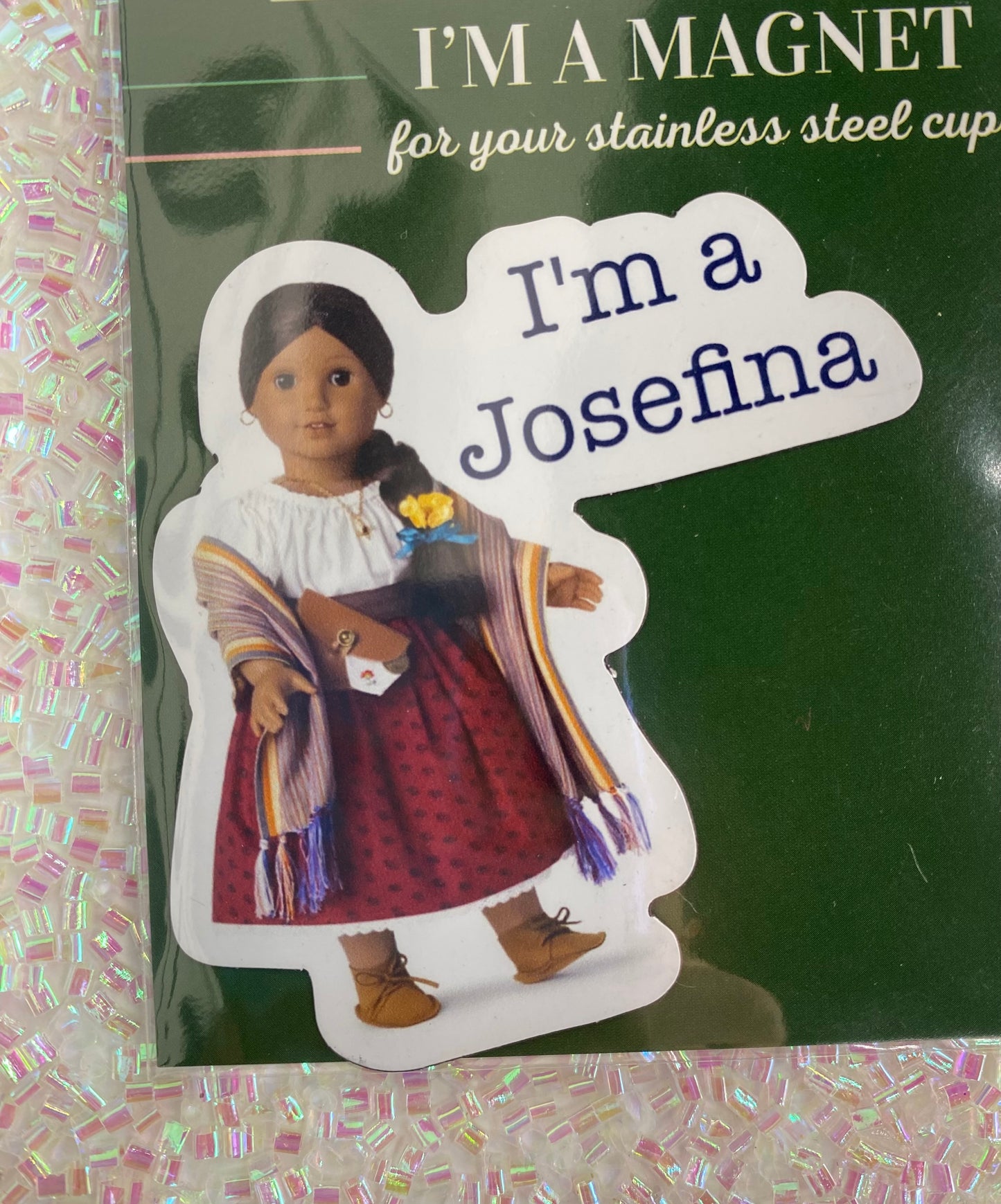 Stainless Cup Magnet- I’m a Josephina