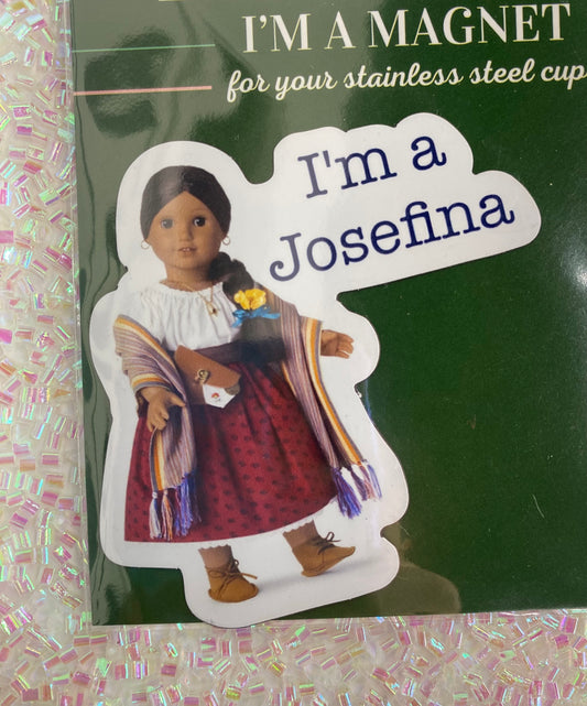 Stainless Cup Magnet- I’m a Josephina