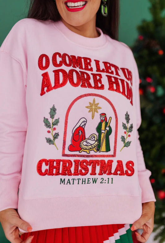 O Come Let Us Adore Him Sweatshirt